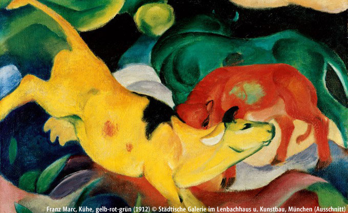 Franz Marc, Kühe, gelb-rot-grün (1912) Öl auf Leinwand, 62 x 87,5 cm © Städtische Galerie im Lenbachhaus u. Kunstbau, München (Ausschnitt) Impressionismus oder Expressionismus